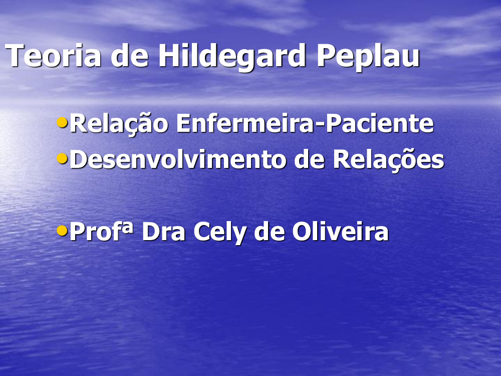 DESENVOLVIMENTO DE RELAÇÃO ENFERMEIRA PACIENTE HILDEGARD E. PEPLAU  ATUALIZADA - Baixar pdf de 