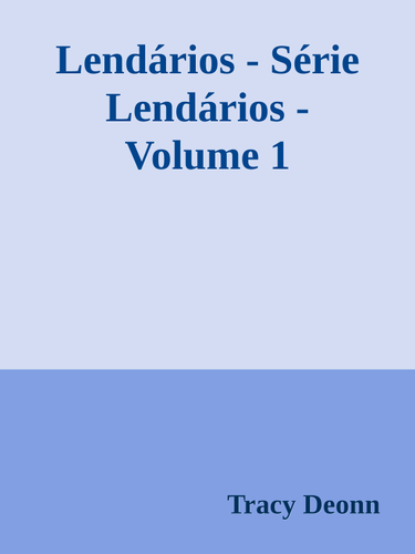 Lendarios - Serie Lendarios - Volume 1 (Em by Tracy Deonn