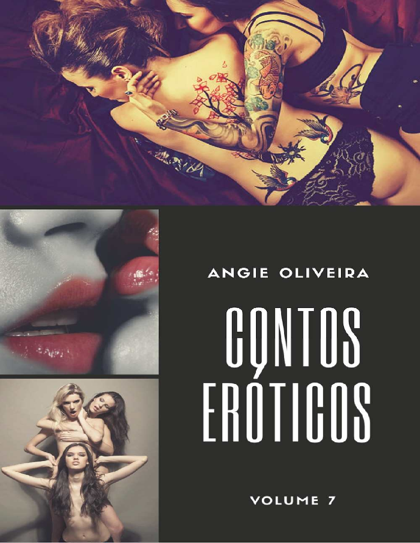 Contos eroticos _ Volume 7 - Angie Oliveira - Baixar pdf de Doceru.com