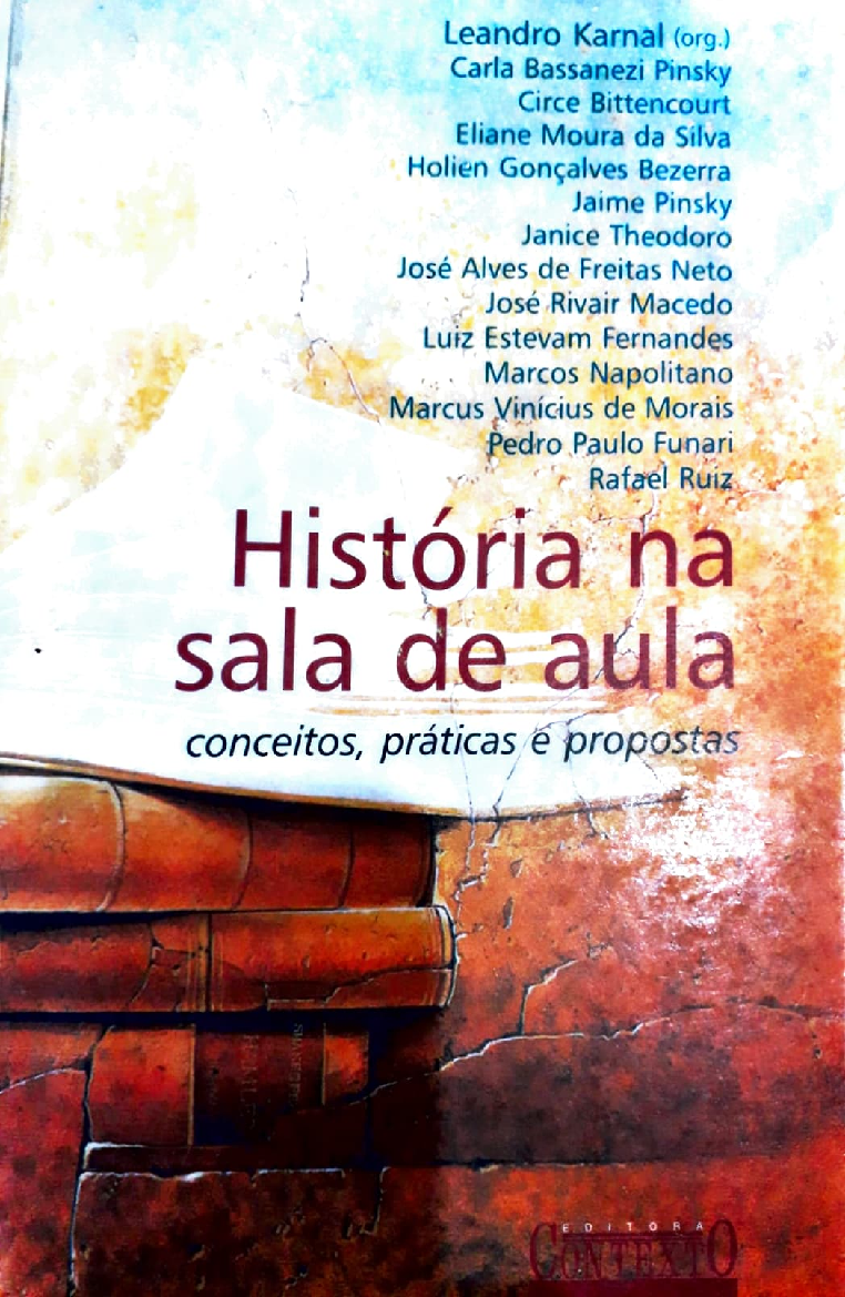 História na sala de aula: Conceitos, práticas e propostas