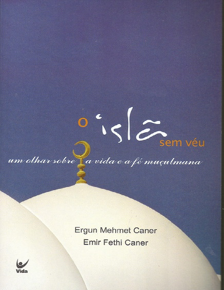 Unveiling Islam by Ergun Mehmet Caner