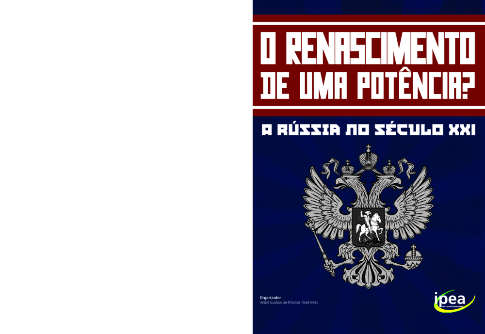 O Renascimento de uma Potência? A Rússia no século XXI