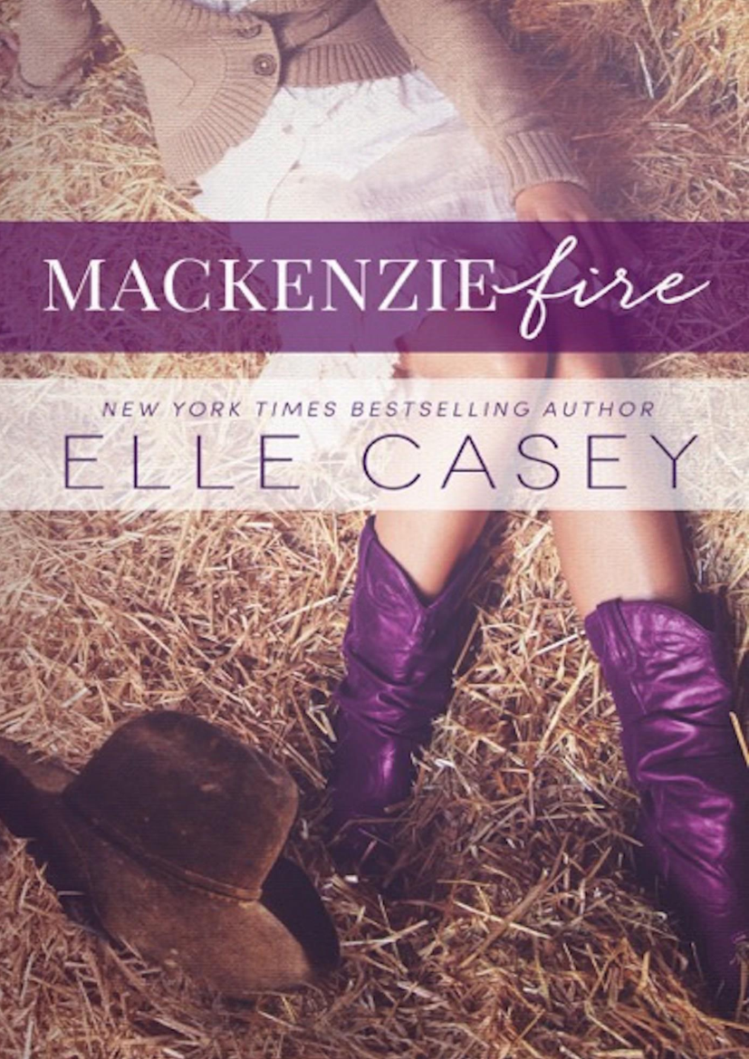 MacKenzie Fire by Elle Casey