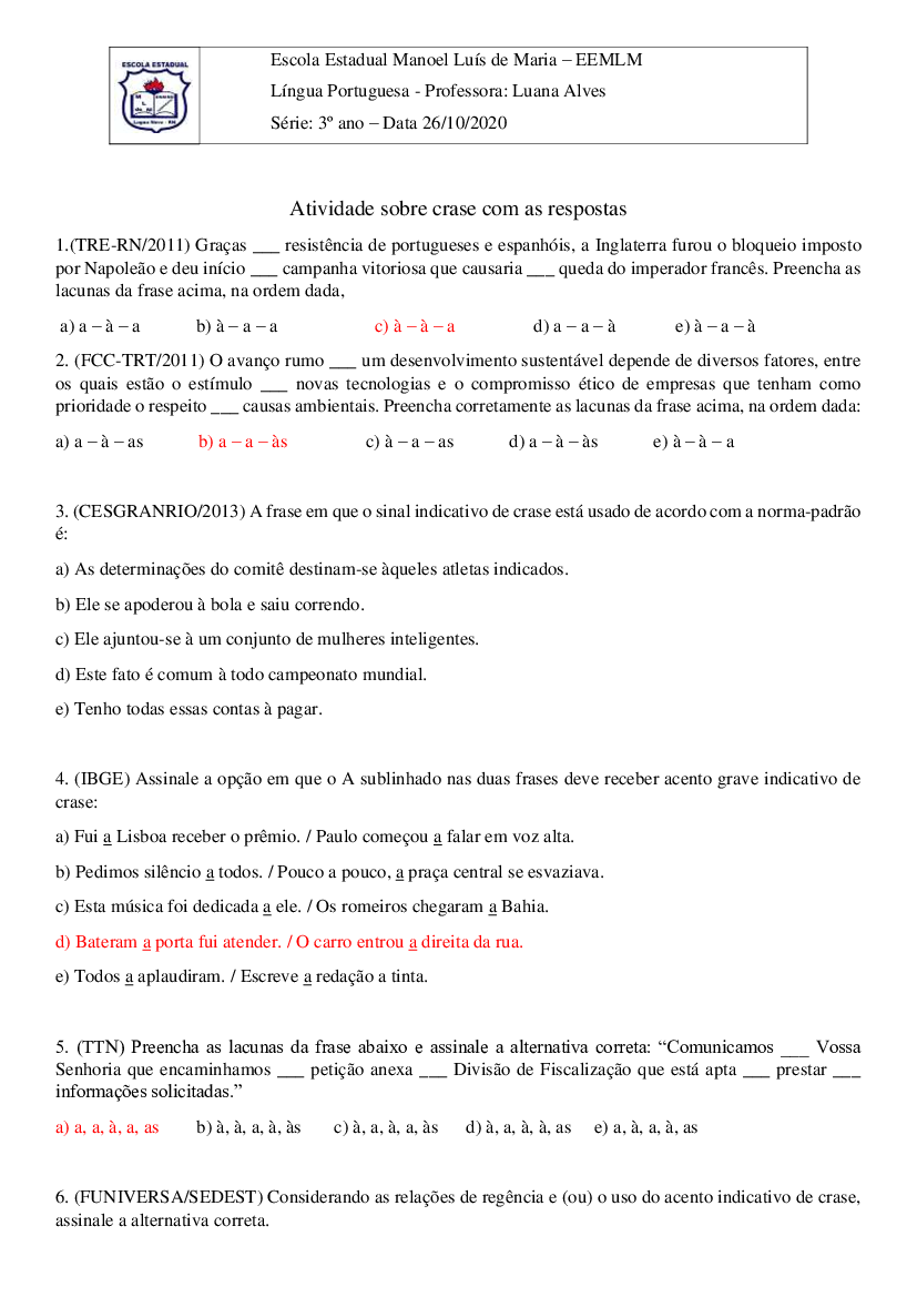 Acentuação 1 - Atividade acentuação 1a) bacharéis, cruéis B) povaréu, réu,  escarcéu C) 2a) Começou a - Studocu