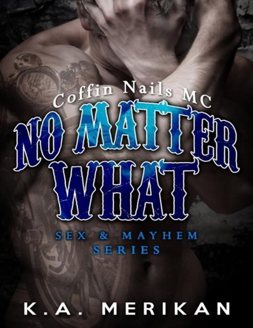 No Matter What by K.A. Merikan