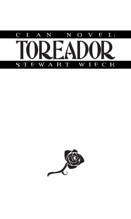 Toreador (Vampire: The Masquerade: Clan Novel, #1) by Stewart Wieck
