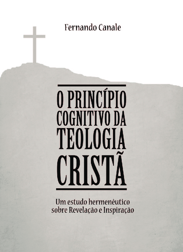 PDF) O PRINCÍPIO COGNITIVO DA TEOLOGIA CRISTÃ: UM ESTUDO HERMENÊUTICO SOBRE  REVELAÇÃO E INSPIRAÇÃO