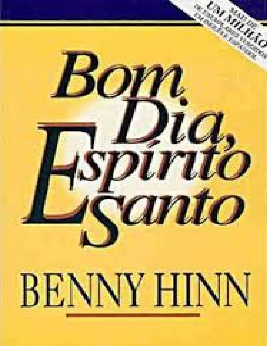 Bom Dia Espirito Santo - Benny Hinn - Baixar PDF de 