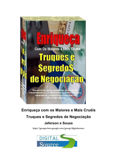 Enriqueça com os maiores e mais cruéis truques e segredos de