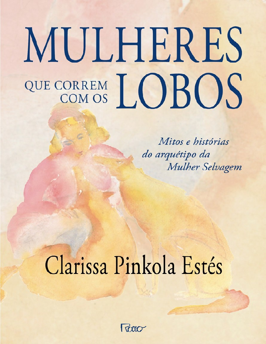 Mulheres Que Correm Com Os Lobo Clarissa Pinkola Estes GIVEMEEABOOKS foto