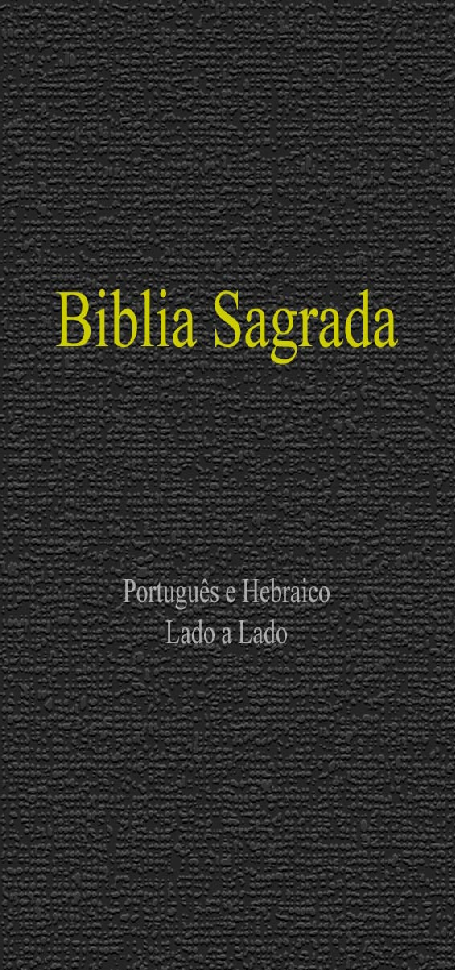 BIBLIA EM HEBRAICO TRANSLITERADA E PORTUGUES INTERLINEAR_2a_Edicao
