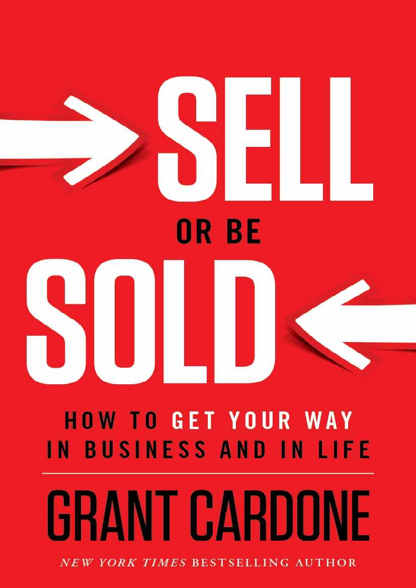 Will be sold. Sell or be sold. Grant Cardone: sell or be sold. Sold книга. Sell sold sold.