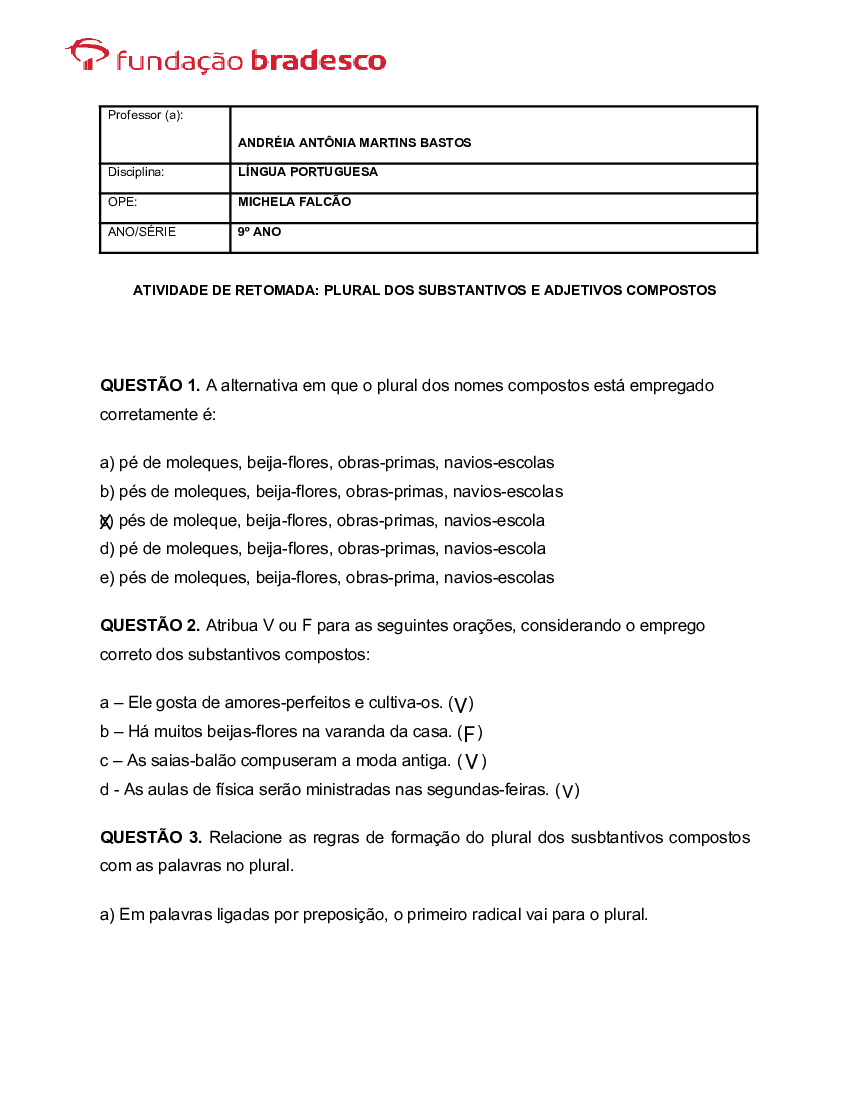 1° o plural dos adjetivos compostos esta correto nas seguintes alternativas  