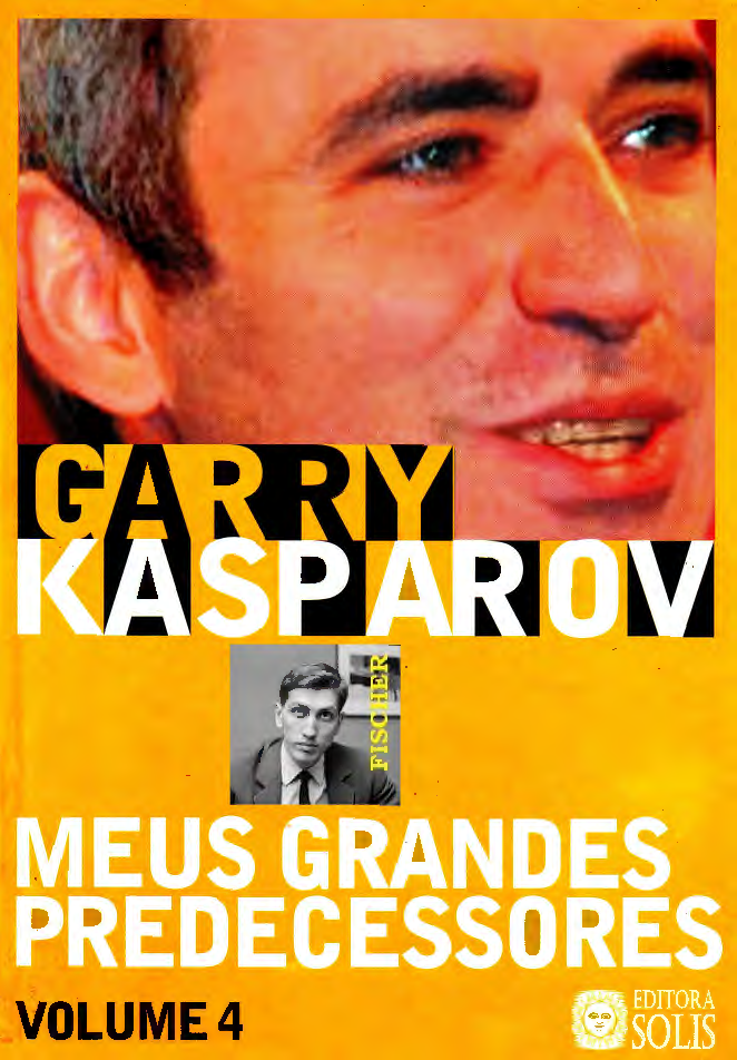 Meus Grandes Predecessores Vol 3 - Garry Kasparov - Traça Livraria e Sebo