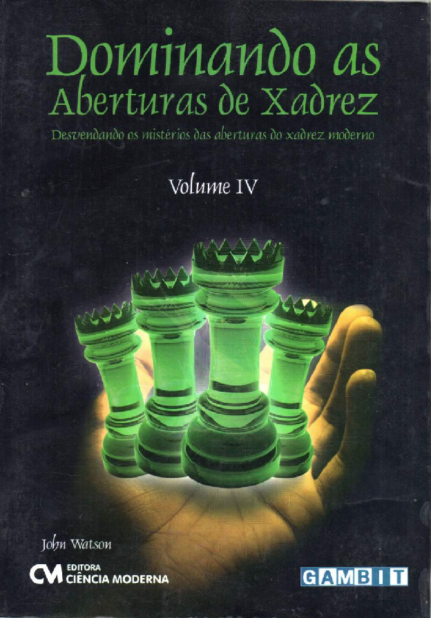  Dominando As Aberturas De Xadrez - V. 01: 9788573937923:  Watson: Books