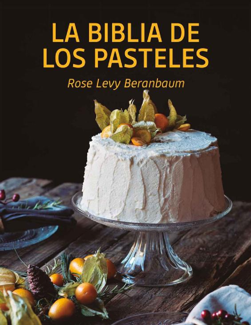 La biblia de los pasteles (PRÁCTICA) (Spanish Edition) - Baixar pdf de  