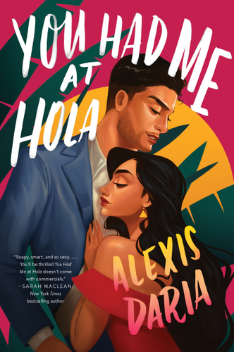 you had me at hola by alexis daria