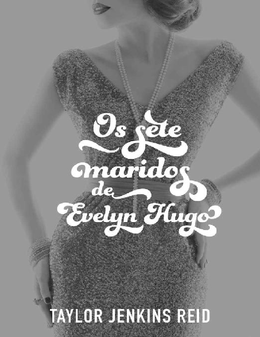 Os Sete Maridos de Evelyn Hugo Taylor Jenkins Reid - Baixar pdf de