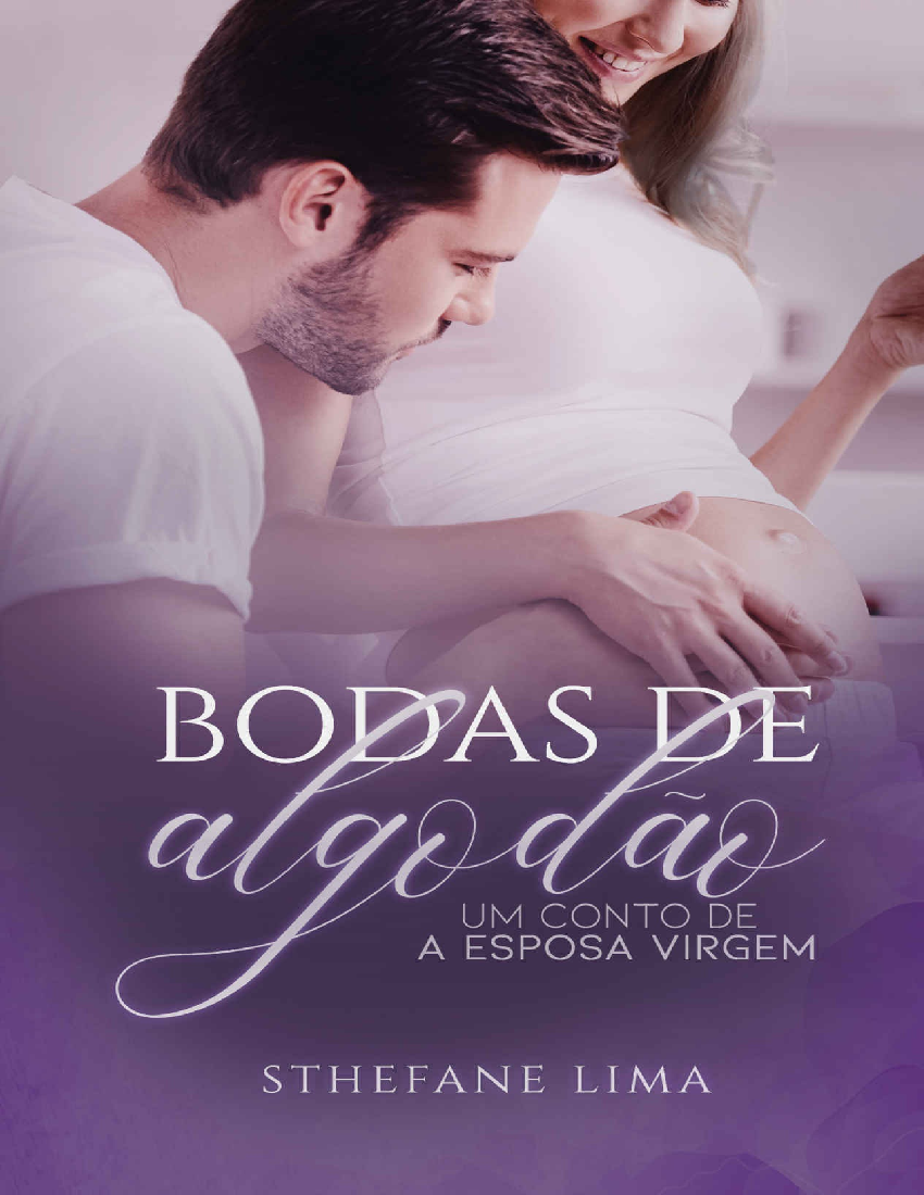 Sthefane Lima - A Esposa Virgem Conto - Bodas de Algodão