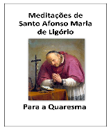 Meditações para a quaresma - Sto Afonso - Baixar pdf de 