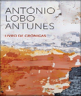 Antnio Lobo Antunes. Livro de crnicas