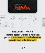 ESQUENTA 01 - Tudo o que você precisa para começar a trabalhar com projetos elétricos